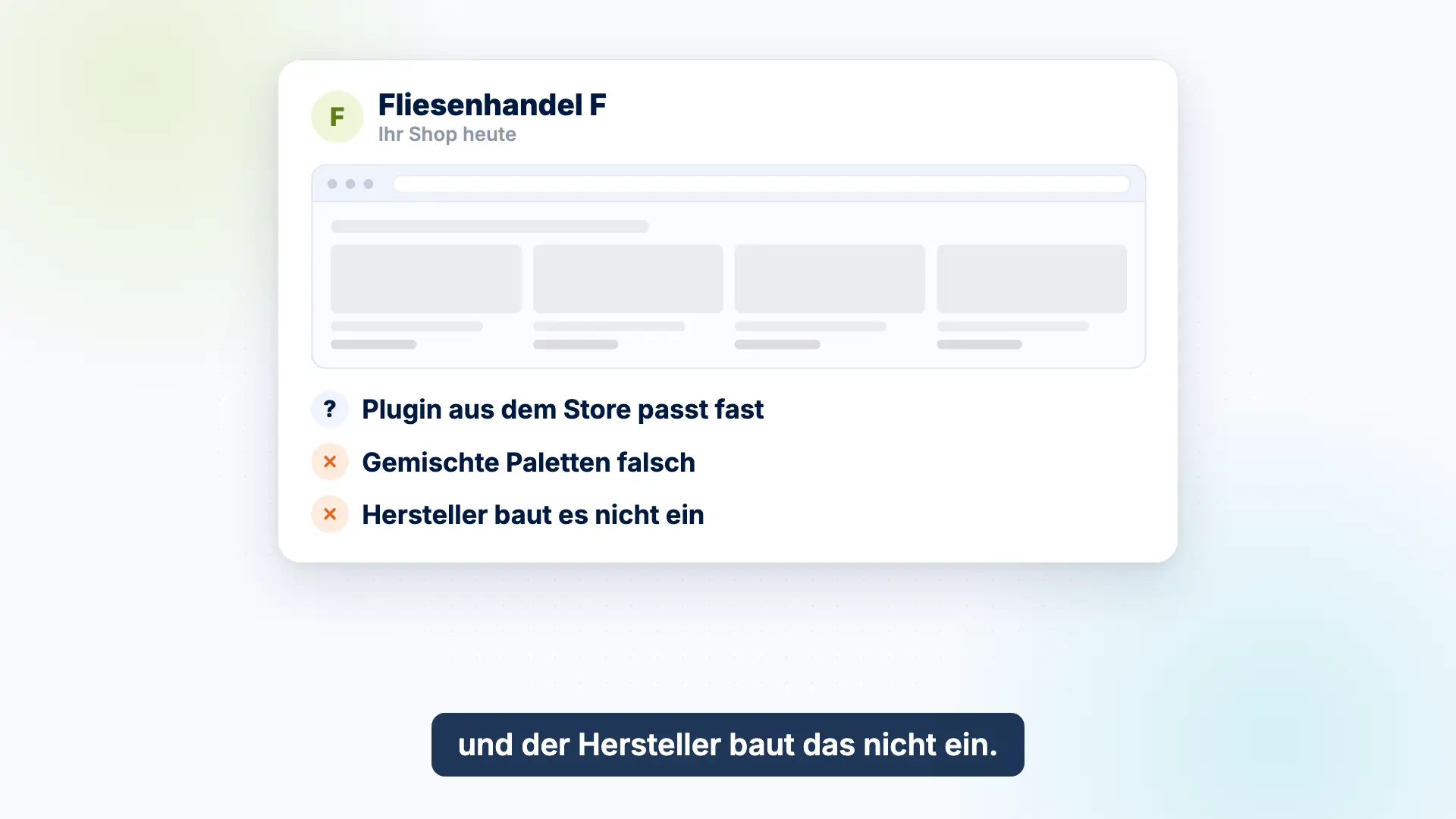 Vorschau des Erklärvideos: Ein Beispiel-Fliesenhandel nutzt ein Plugin für Mengenpreise, das gemischte Paletten nicht richtig rechnet, und der Hersteller baut es nicht ein.
